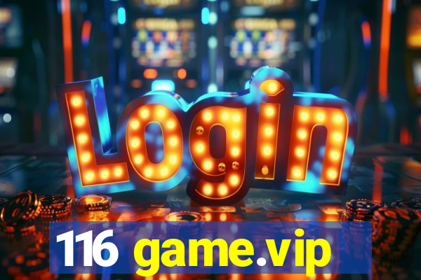 116 game.vip